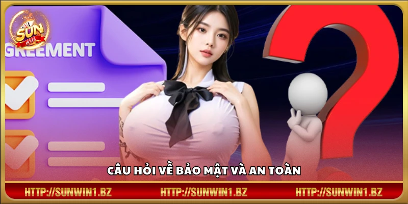 Câu hỏi thường gặp Sunwin – Giải đáp nhanh các thắc mắc phổ biến Những vấn đề bảo mật người chơi quan tâm