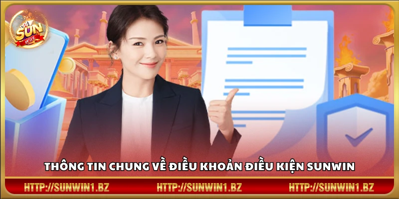 Điều khoản điều kiện Sunwin – Quy định cơ bản người chơi cần nắm rõ Giới thiệu nội dung các điều khoản điều kiện Sunwin