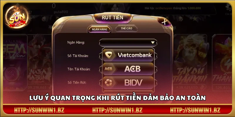 Rút tiền Sunwin – An toàn bảo mật xử lý tự động 24/7 Những điều cần nhớ khi rút tiền từ hệ thống